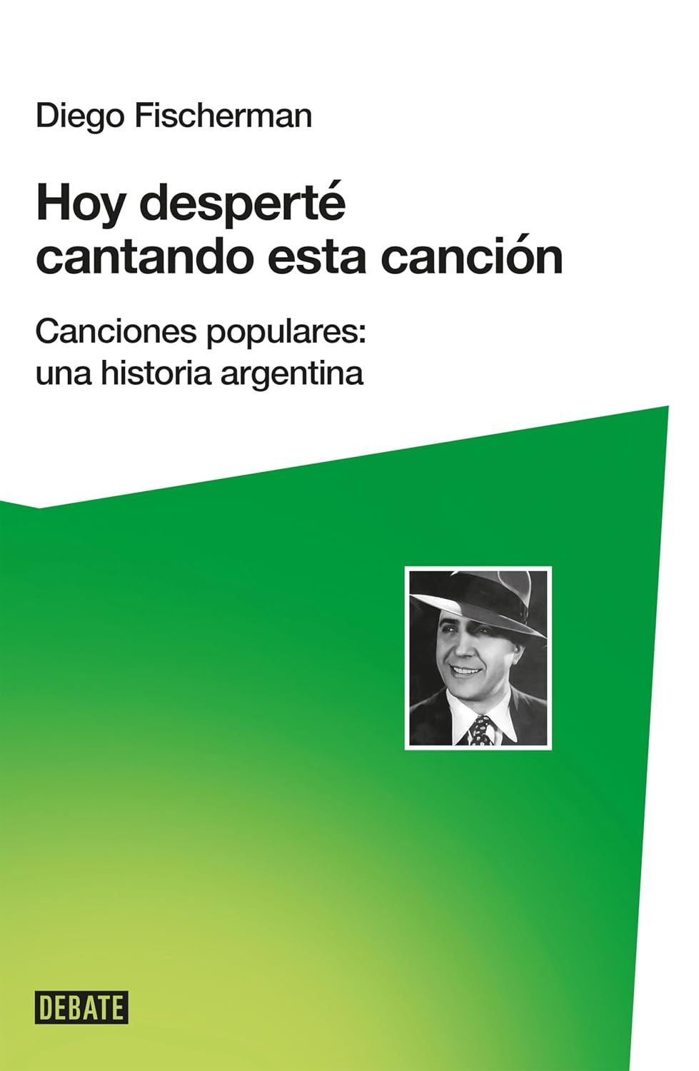 capítulo por capítulo baixar Hoy desperté cantando esta canción: Canciones populares: una historia argentina (Spanish Edition)