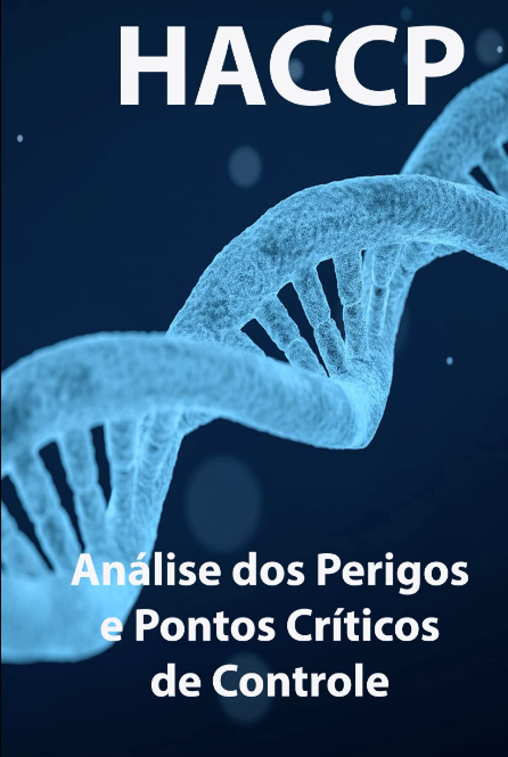 HACCP: Análise dos Perigos e Pontos Críticos de Controle (Portuguese Edition) baixar o livro de graça