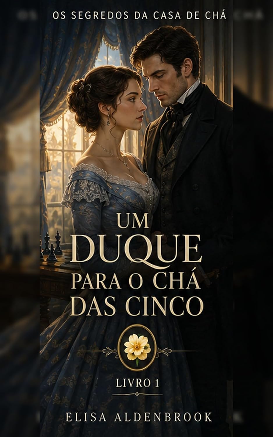 capítulo por capítulo baixar UM DUQUE PARA O CHÁ DAS CINCO (OS SEGREDOS DA CASA DE CHÁ Livro 1)