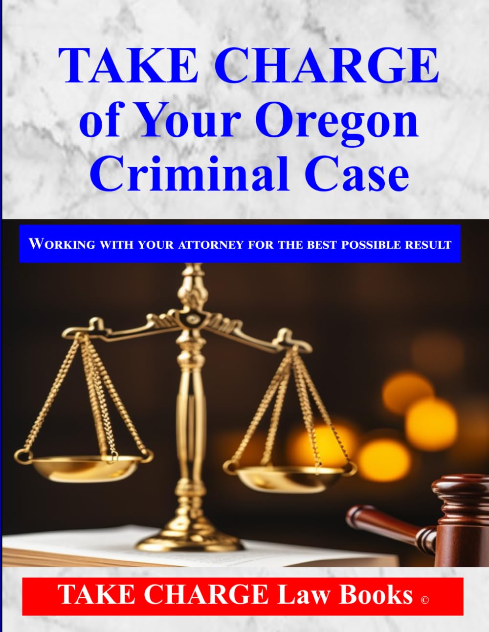 ler totalmente TAKE CHARGE of Your Oregon Criminal Case: Working with Your Attorney for the Best Possible Results