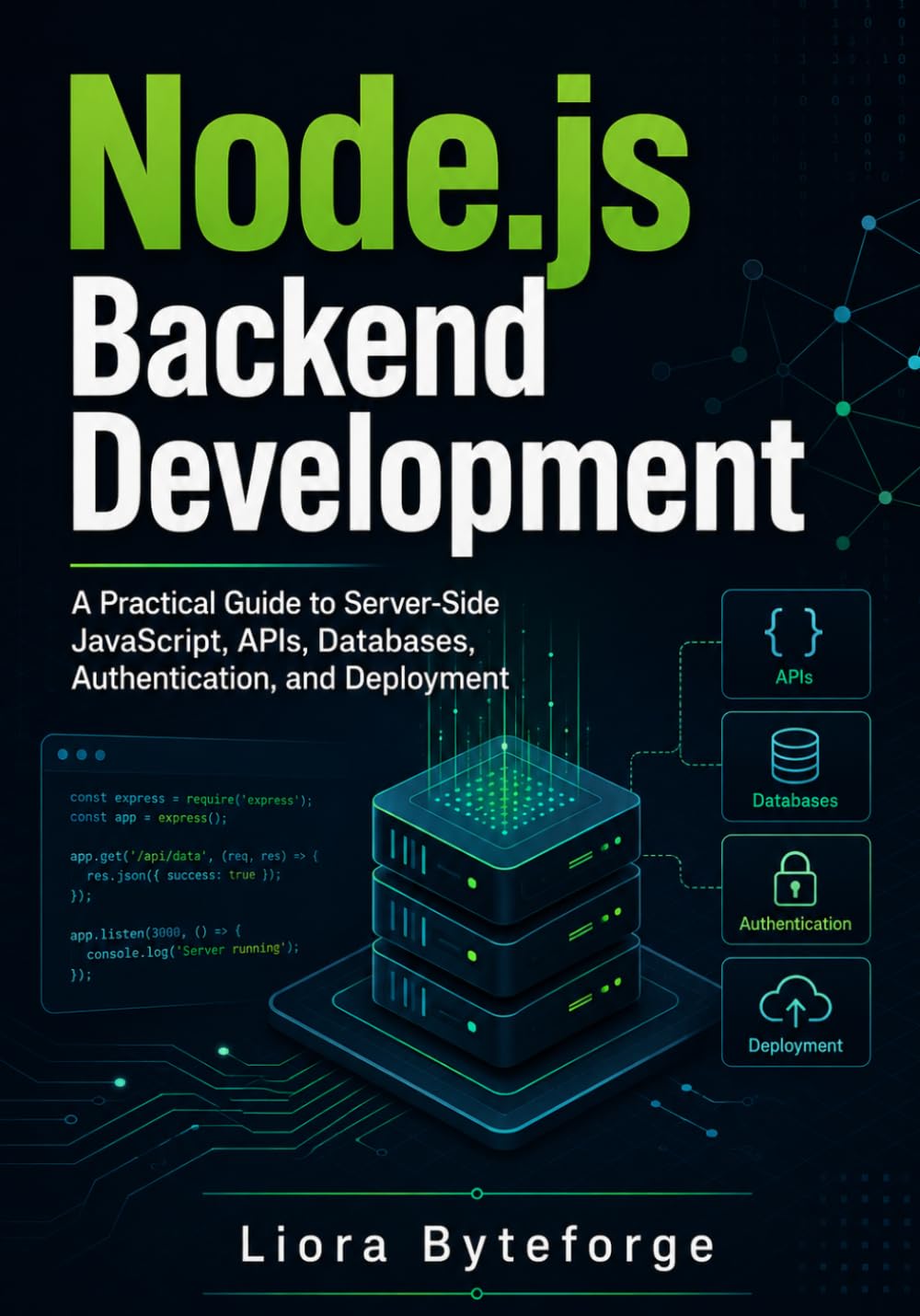 Node.js Backend Development: A Practical Guide to Server-Side JavaScript, APIs, Databases, Authentication, and Deployment baixar livro de graça