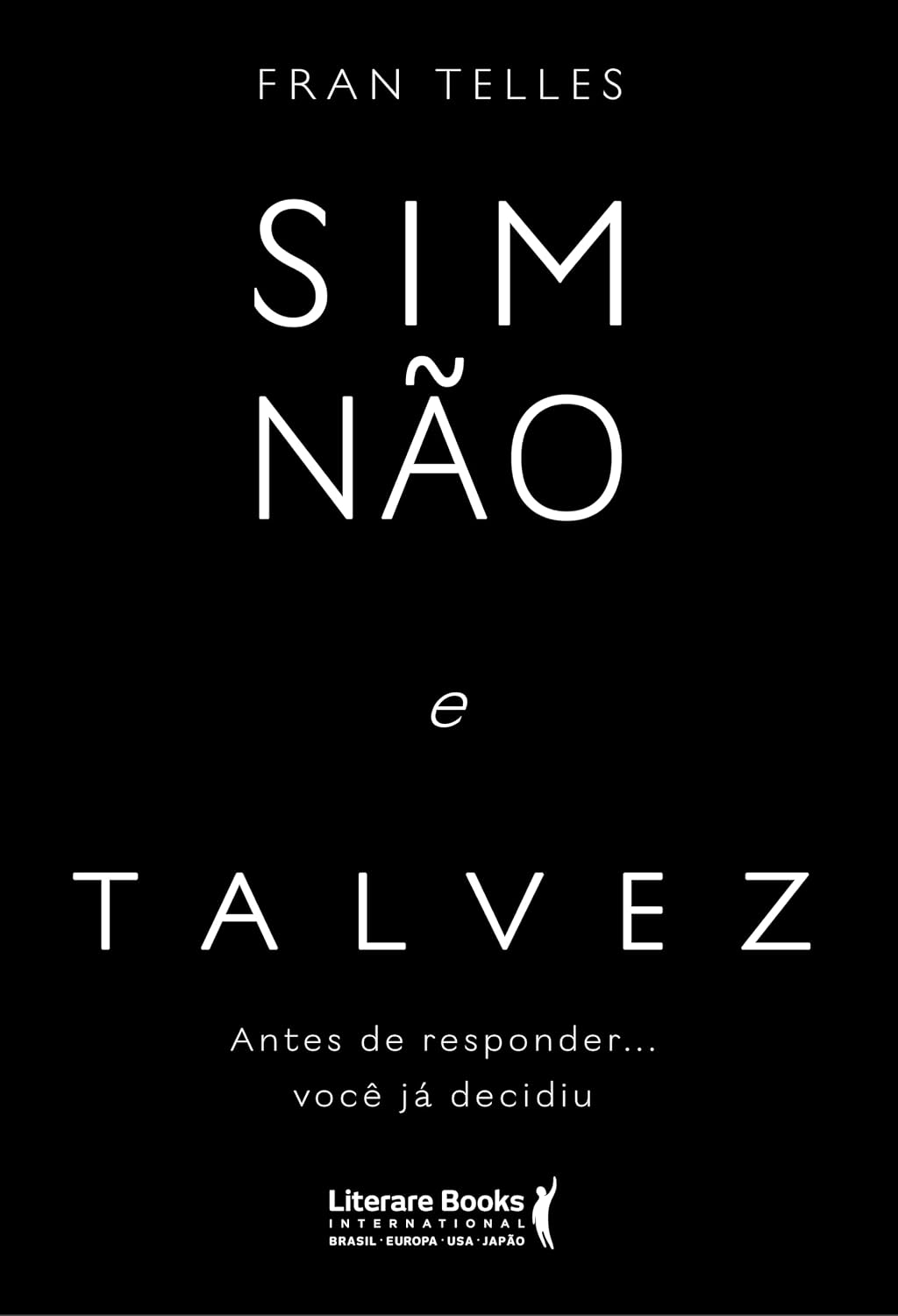 Sim, não e talvez: Antes de responder... você já decidiu baixar o livro de graça