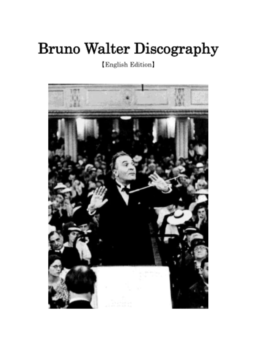 BRUNO WALTER Discography【English Edition】