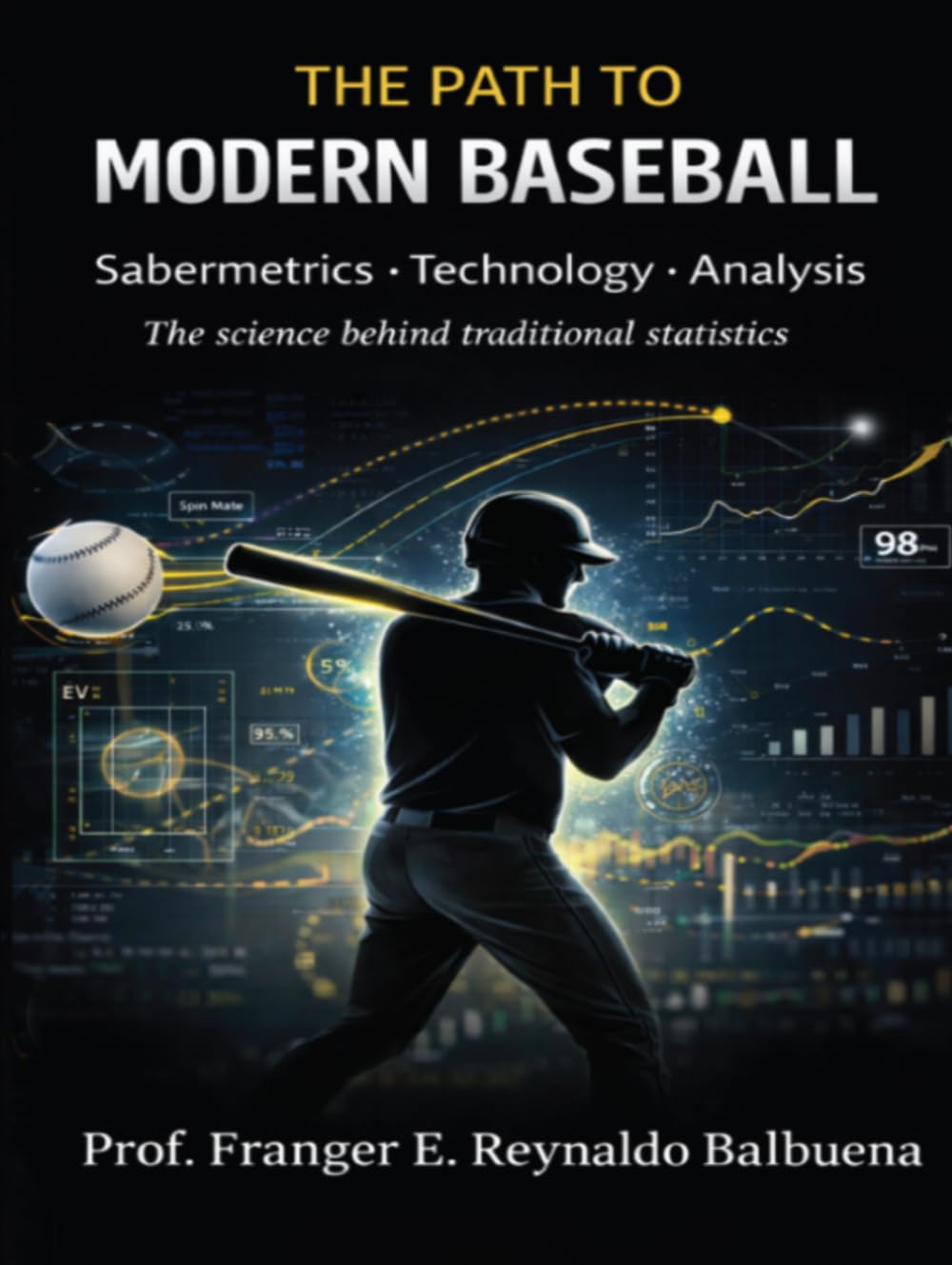 ler totalmente THE ROAD TO MODERN BASEBALL: SABERMETRICS – TECHNOLOGY – ANALYTICS