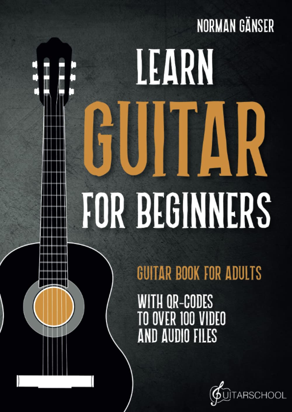 ler totalmente Learn Guitar for Beginners - Guitar Book for Adults: With QR-Codes to over 100 Video and Audio Files