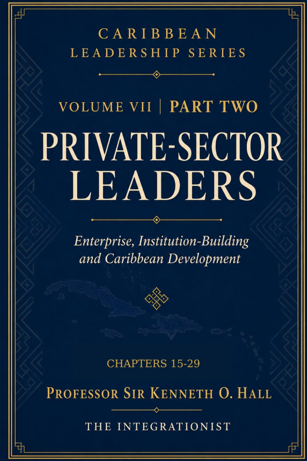 CARIBBEAN LEADERSHIP SERIES VOLUME VII PART TWO: Enterprise,Institution-Building and Caribbean Development baixar livro de graça
