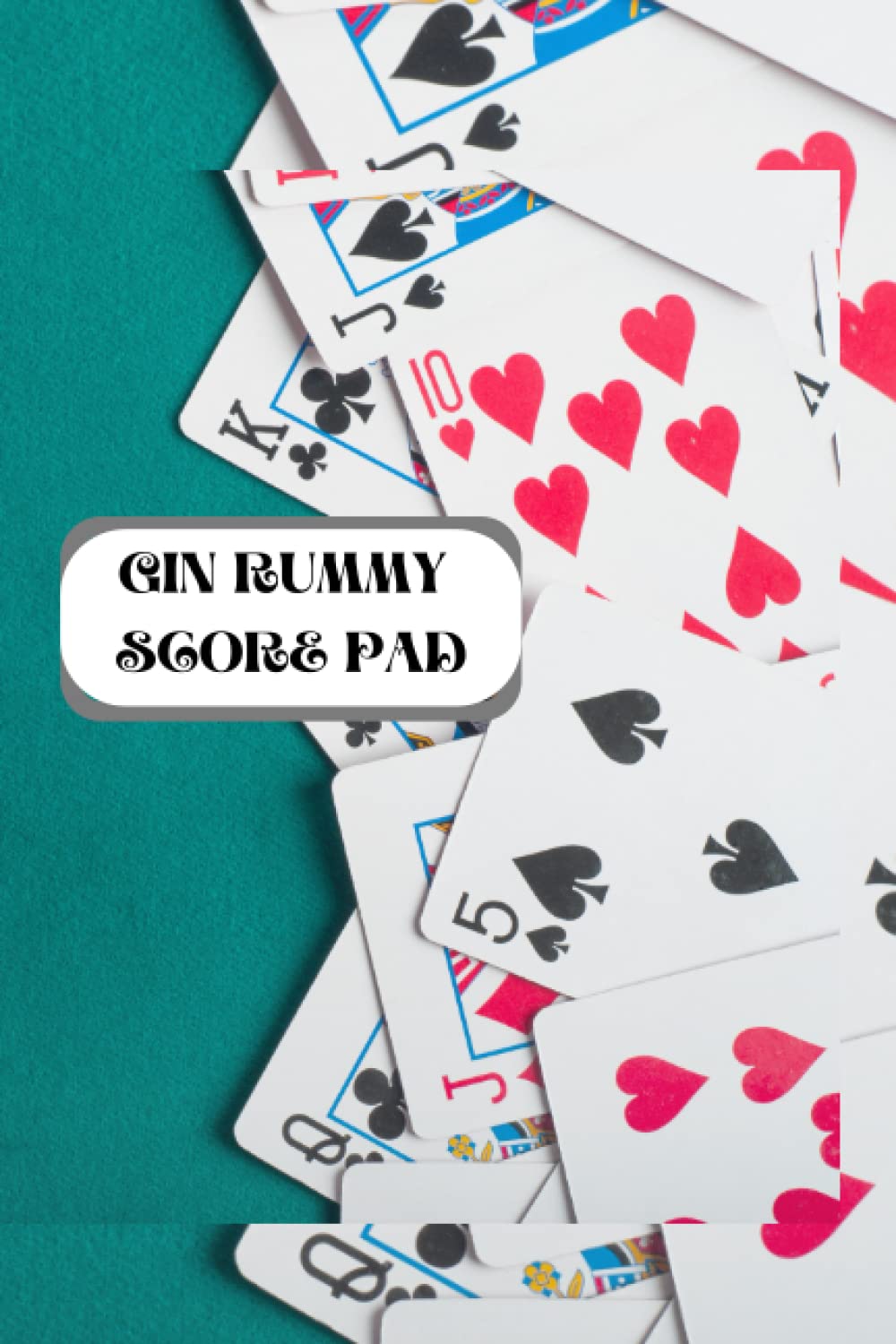 Gin Rummy Score Pad: 6x9, 100 pages, Keep Track of Scoring Card Games Black, Game Record and Score Keeper Book For Gin Rummy Lover And Players baixar o livro de graça