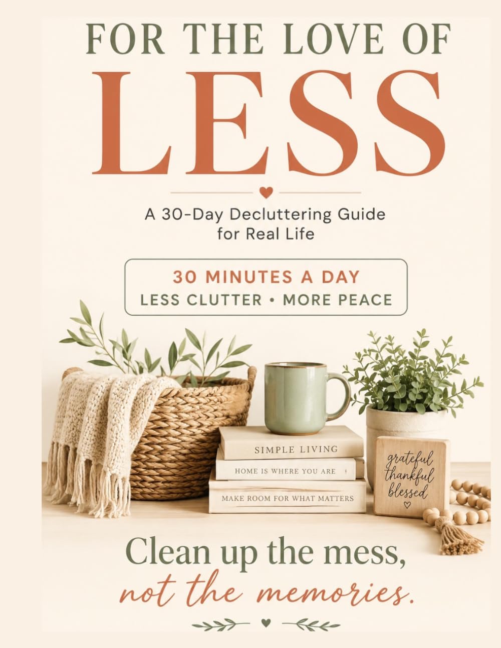 For the Love of Less: A 30 Day Declutter Guide for Real Life baixar o livro de graça