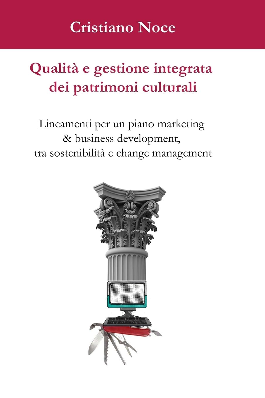 capítulo por capítulo baixar Qualità e gestione integrata dei patrimoni culturali: Lineamenti per un piano marketing & business development, tra sostenibilità e change management