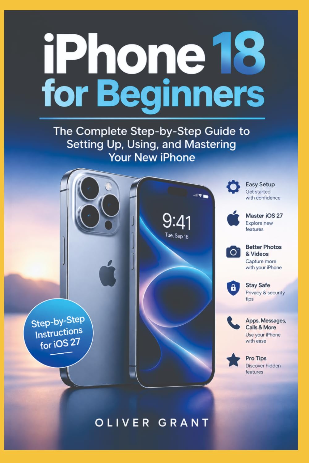 ler totalmente IPHONE 18 FOR BEGINNERS: The Complete Step-by-Step Guide to Setting Up, Using, and Mastering Your New iPhone