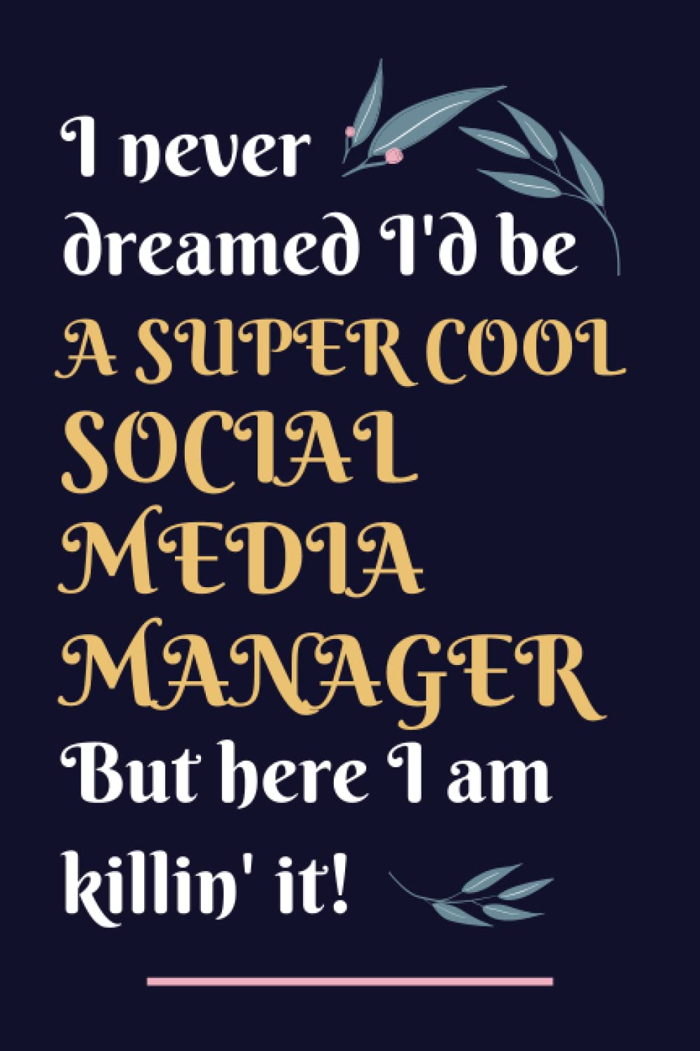 ler totalmente Social Media Manager Gifts: Lined Blank Notebook Journal, a Funny and Appreciation Thank You Gift for Social Media Managers to Write in