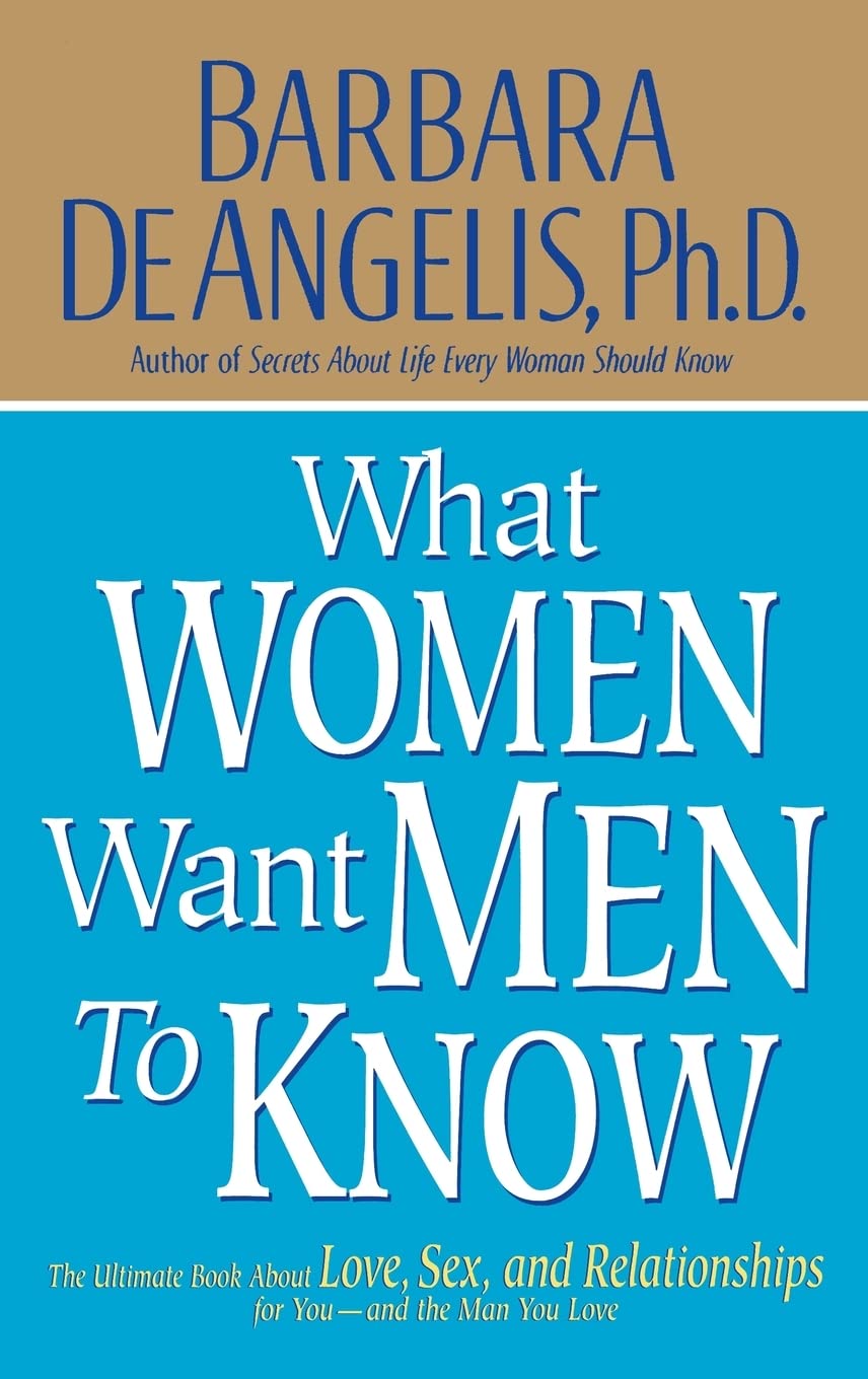 What Women Want Men to Know: The Ultimate Book about Love, Sex, and Relationships for You and the Man You Love baixar o livro de graça