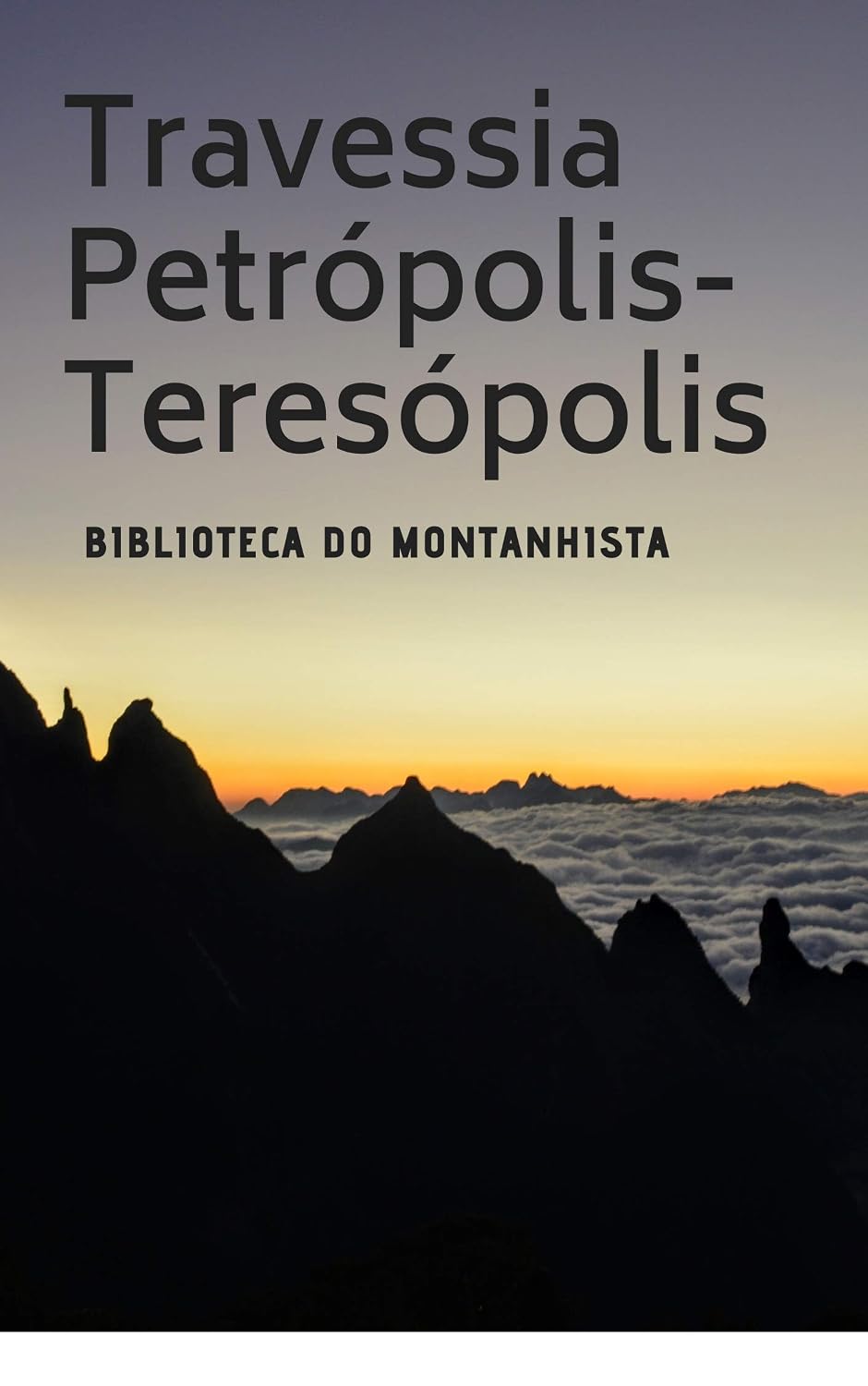 Travessia Petrópolis Teresópolis baixar livro de graça