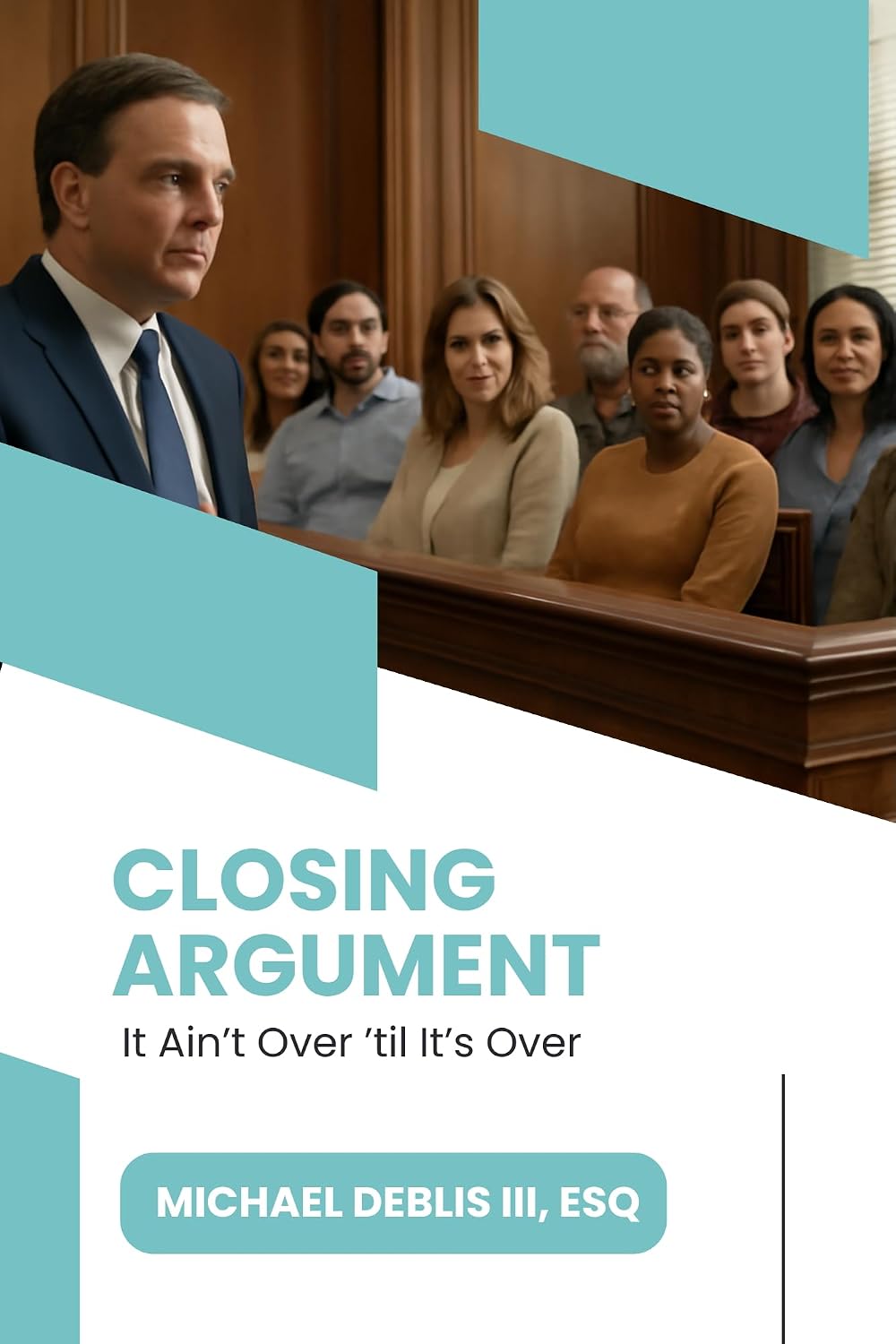 Closing Argument: It Ain't Over 'til It's Over (English Edition) baixar livro de graça