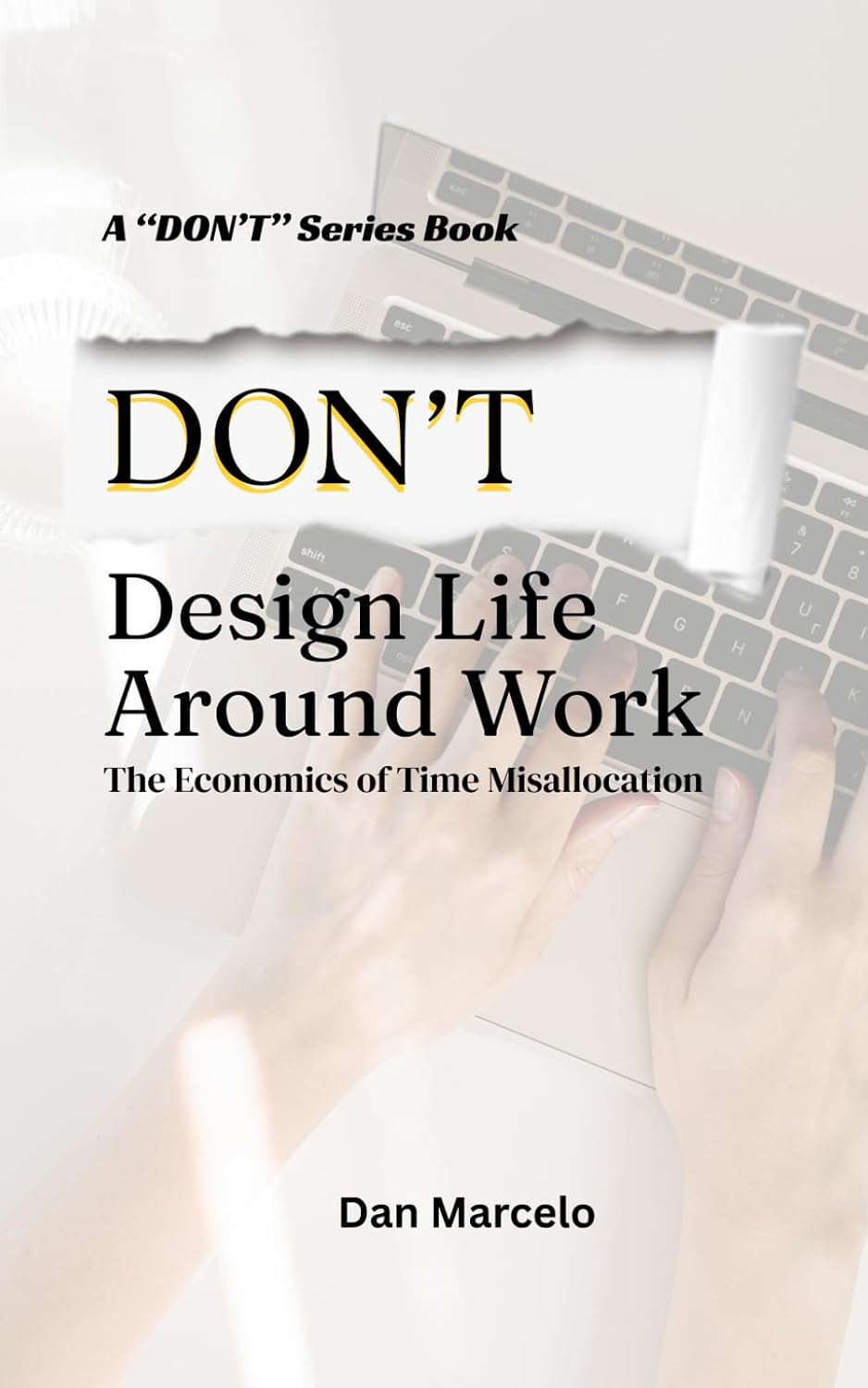 ler totalmente Don't Design Life Around Work: The Economics of Time Misallocation