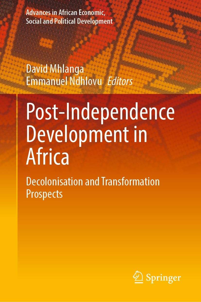 ler totalmente Post-Independence Development in Africa: Decolonisation and Transformation Prospects (Advances in African Economic, Social and Political Development) (English Edition)