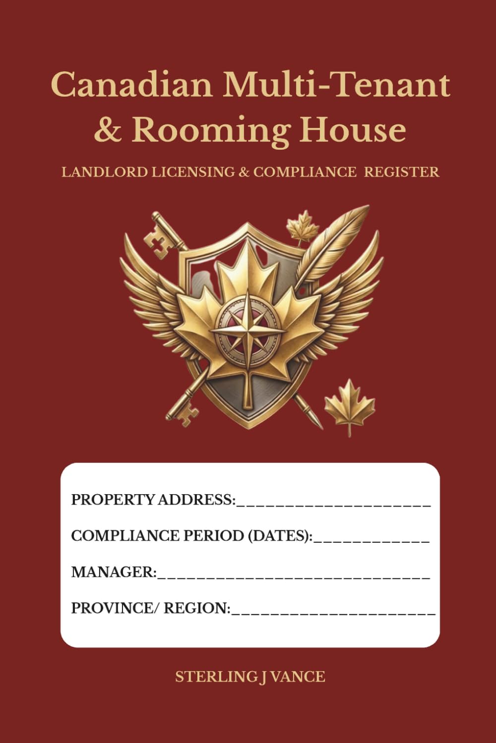 Canadian Multi-Tenant & Rooming House Landlord Licensing & Compliance Register: Multi-Tenant House Compliance Log, Rooming House Licensing Register, and Canadian Landlord Maintenance Tracker baixar o livro de graça