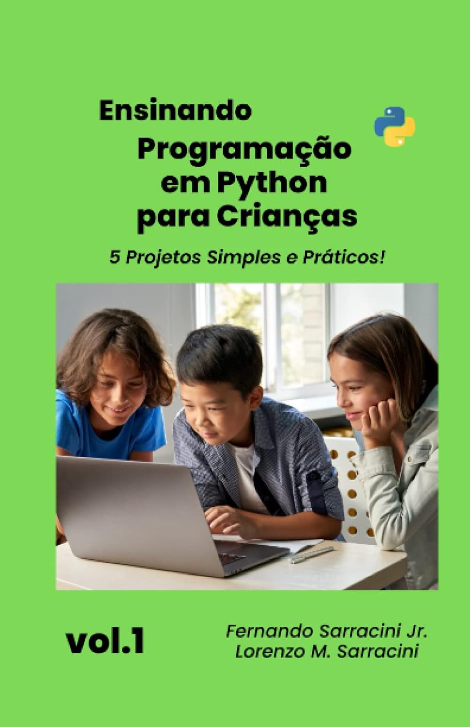 Ensinando Programação em Python para Crianças: 5 Projetos Simples e Práticos! baixar livro de graça