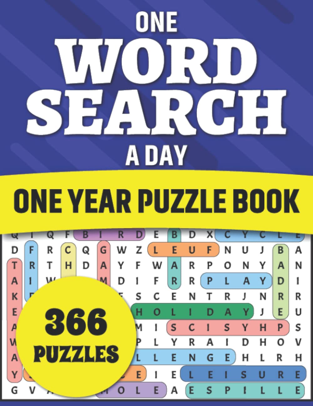 One Word Search A Day: One Year Puzzle Book: Large Print 366 Word Search Puzzles In One Book with 7500 Words To Enjoy Leisure with Knowledge baixar livro de graça