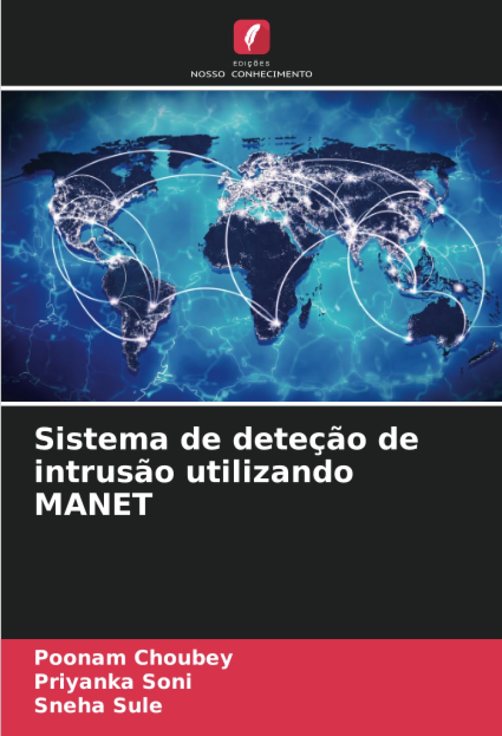 ler totalmente Sistema de deteção de intrusão utilizando MANET