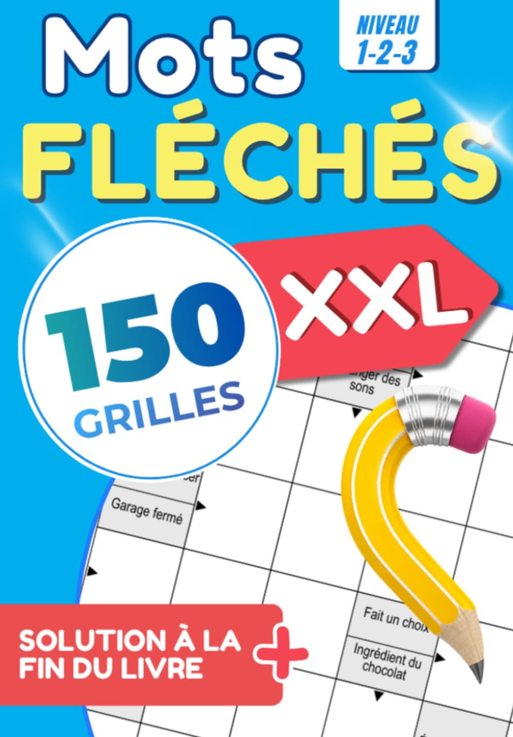 Mots Fléchés XXL 150 Grilles Niveau 1-2-3 pour Adultes et Seniors: Carnet de Jeux pour Stimuler la Mémoire, le Vocabulaire et la Concentration | + 1 Mot Enigme Bonus par Grille (French Edition) baixar livro de graça