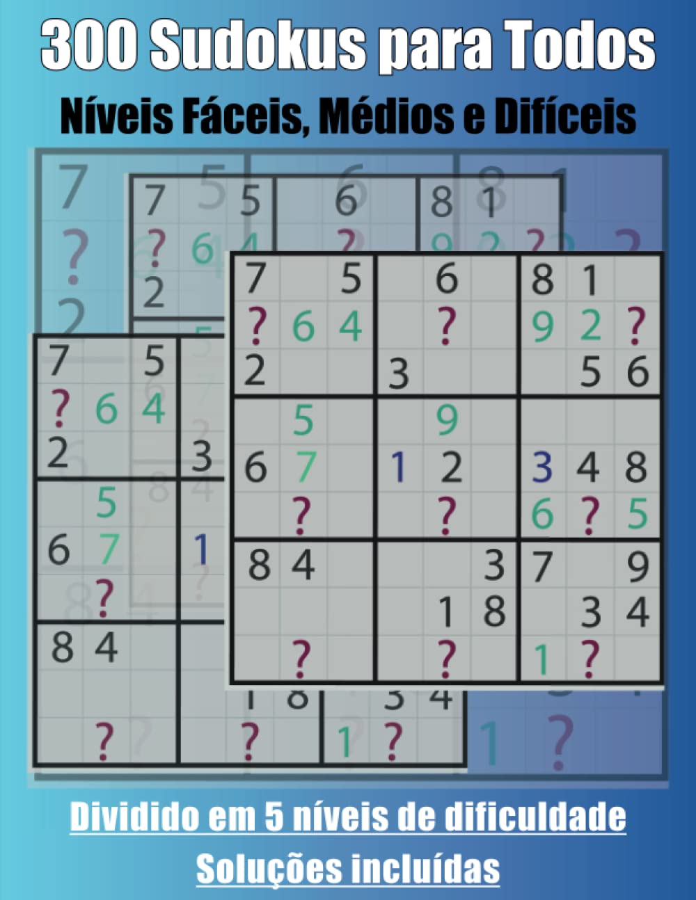 300 Sudokus para Todos: Níveis Fáceis, Médios e Difíceis (Portuguese Edition) baixar o livro de graça