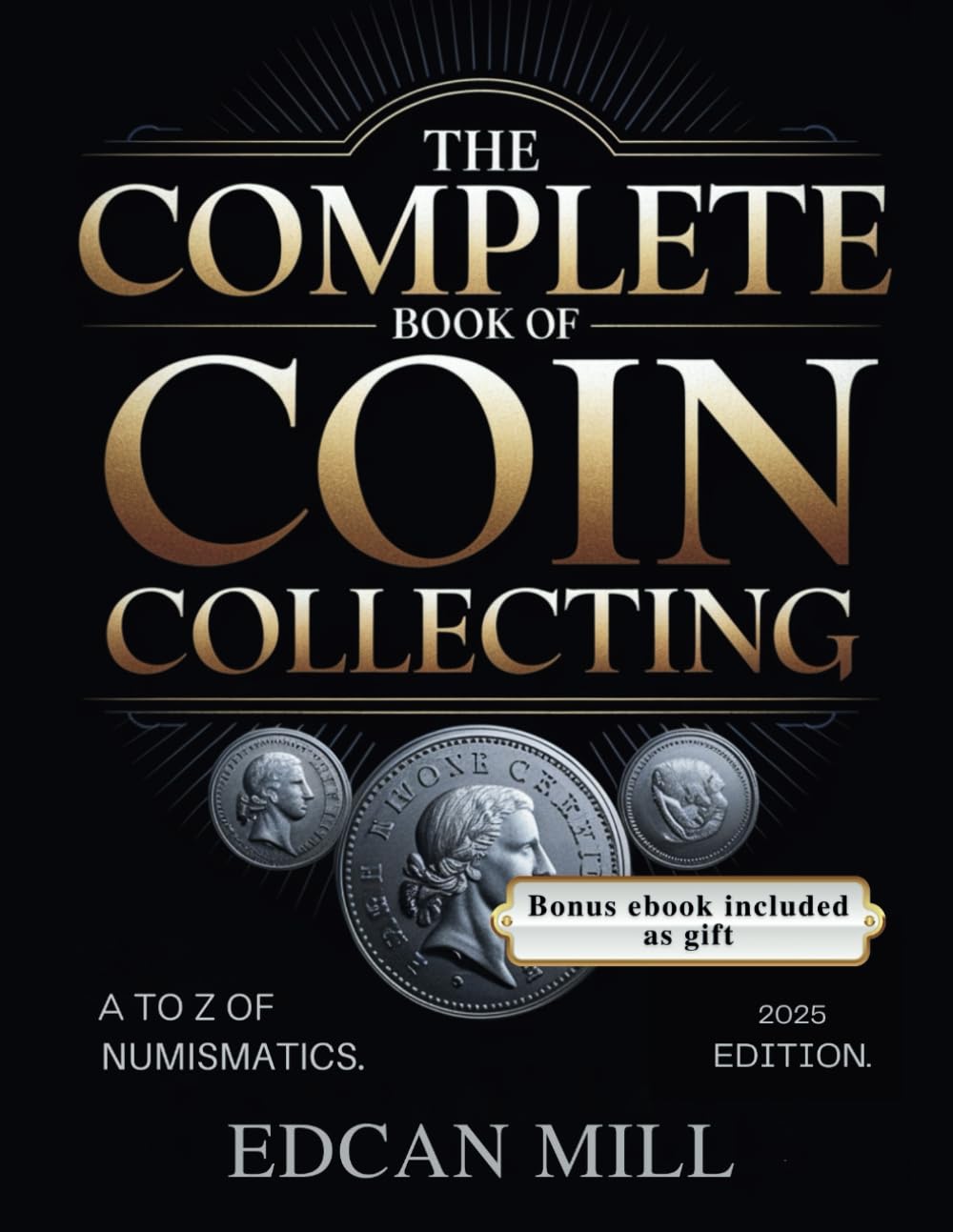 capítulo por capítulo baixar The Complete Book of Coin Collecting: A to Z of Numismatics.