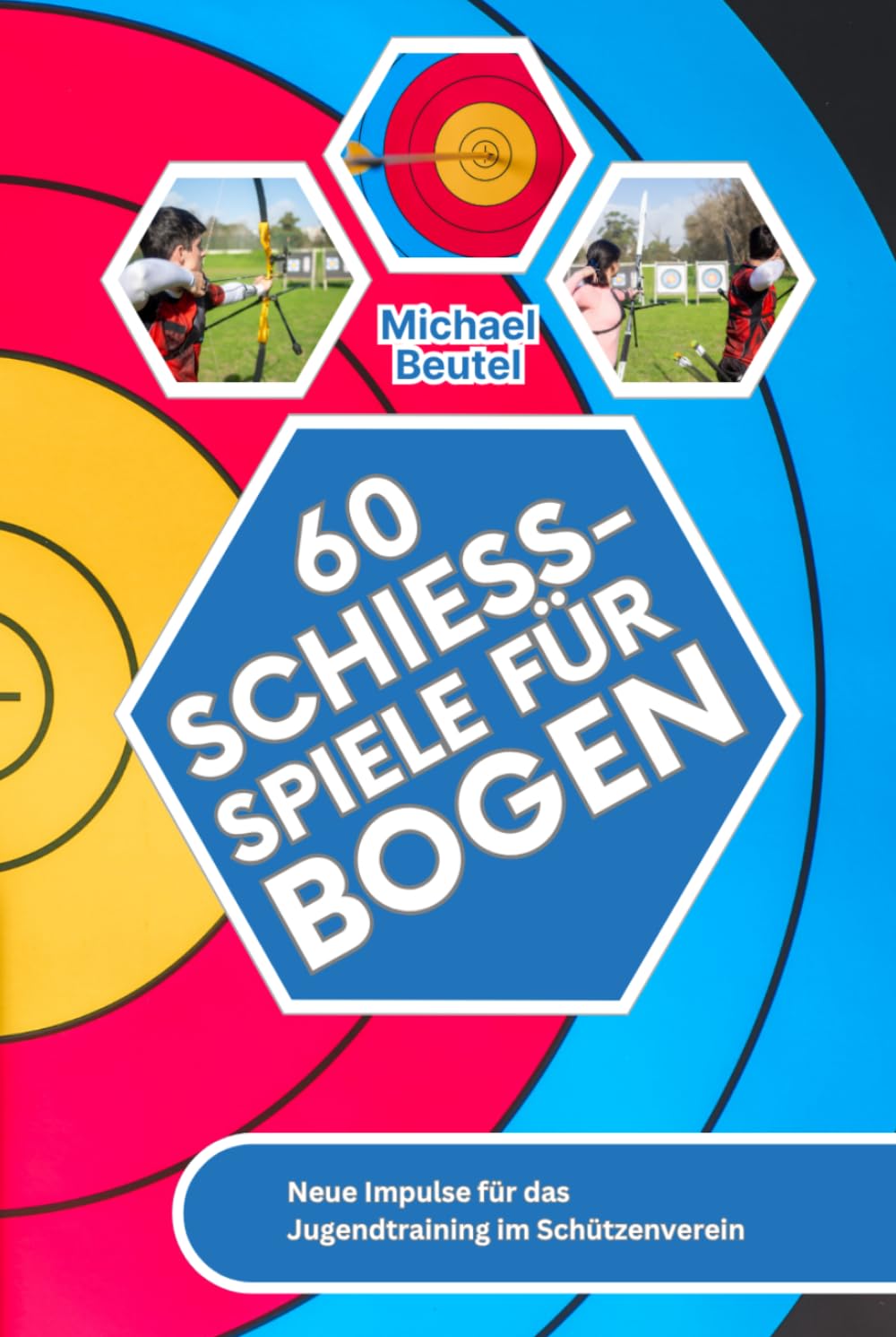 capítulo por capítulo baixar 60 Schießspiele für Bogen: Neue Impulse für das Jugendtraining im Schützenverein (Alles für Sportschützen und Jäger) (German Edition)