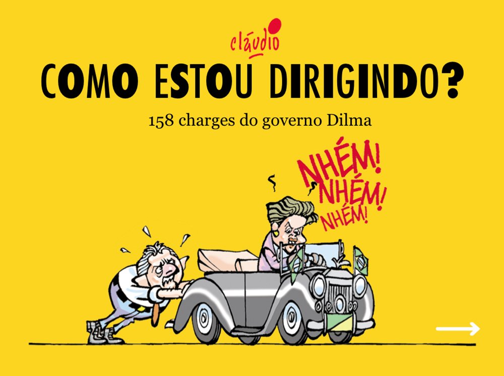 Como estou dirigindo?: 158 charges do governo Dilma (Humor da Era Lula Livro 1) baixar o livro de graça