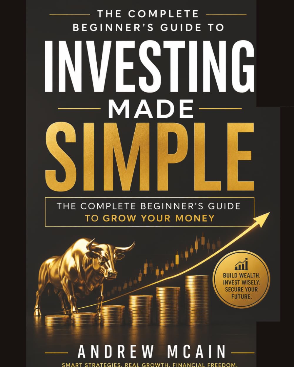Investing Made Simple: The complete begginner's guide to grow your money baixar livro de graça