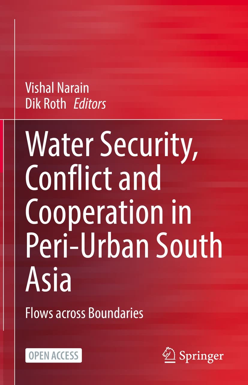 Water Security, Conflict and Cooperation in Peri-Urban South Asia: Flows across Boundaries (Social Sciences) (English Edition) baixar o livro de graça