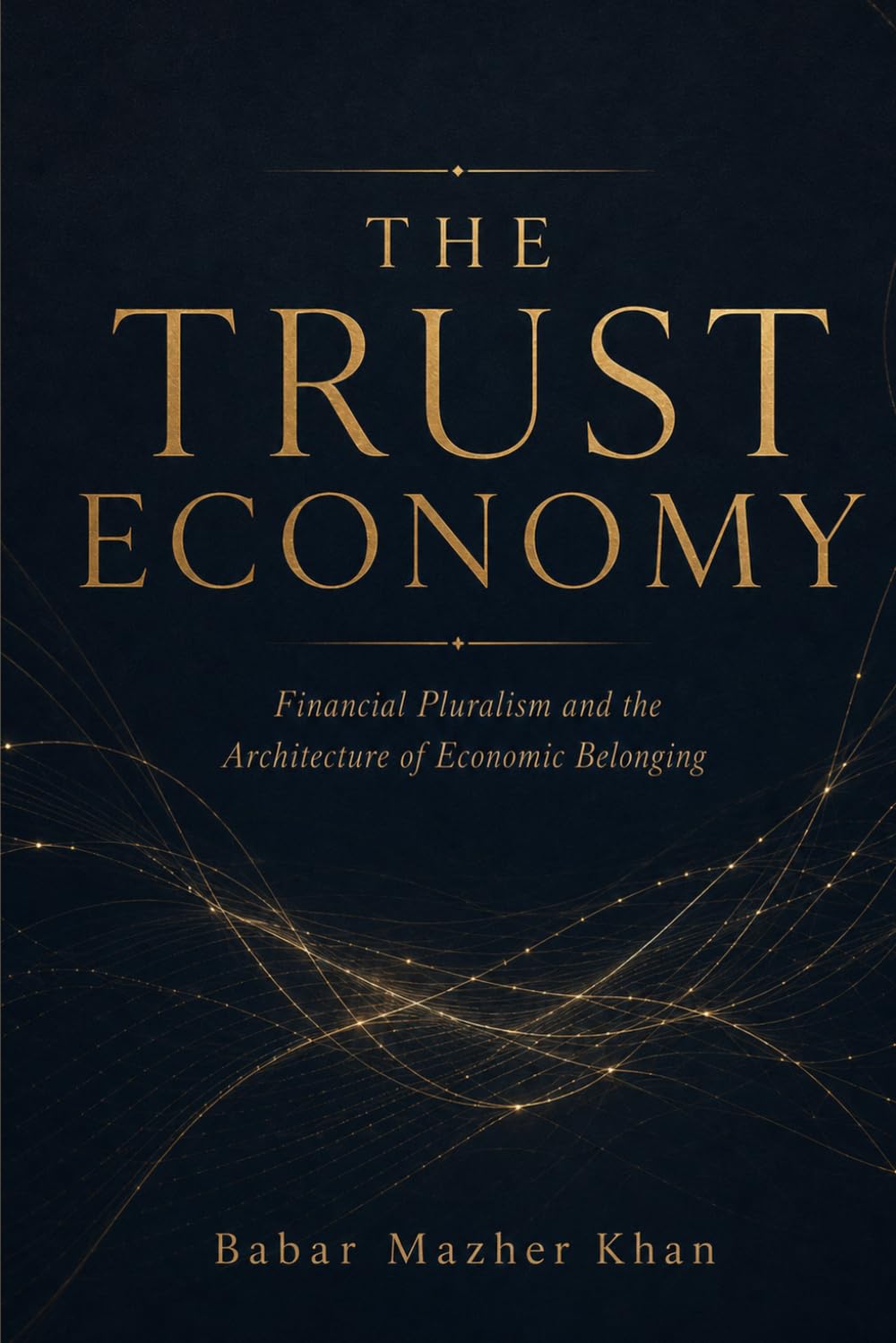 The Trust Economy: Financial Pluralism and the Architecture of Economic Belonging baixar o livro de graça