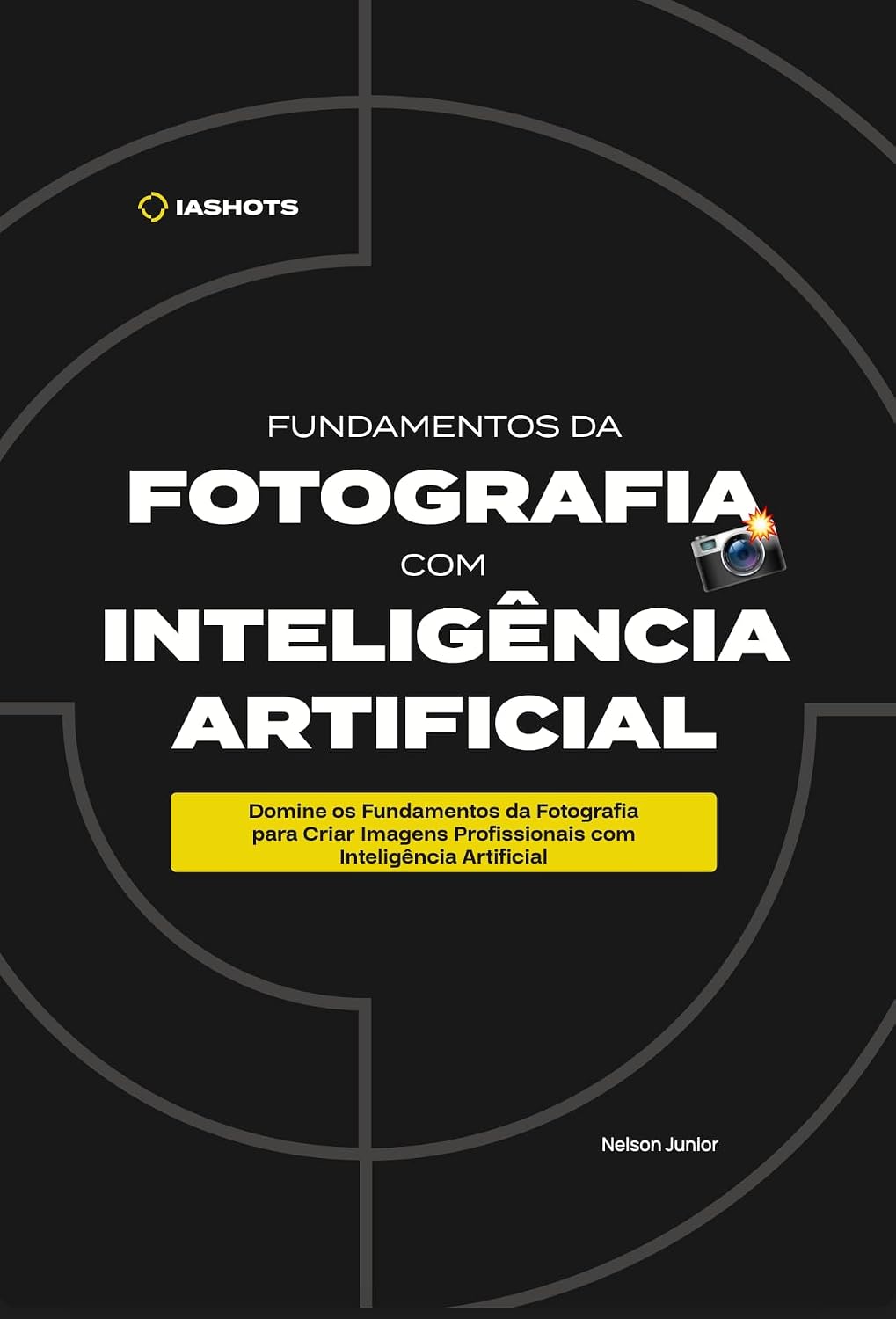 ler totalmente Fundamentos da Fotografia com Inteligência Artificial: Domine os fundamentos da fotografia para criar imagens profissionais com inteligência artificial
