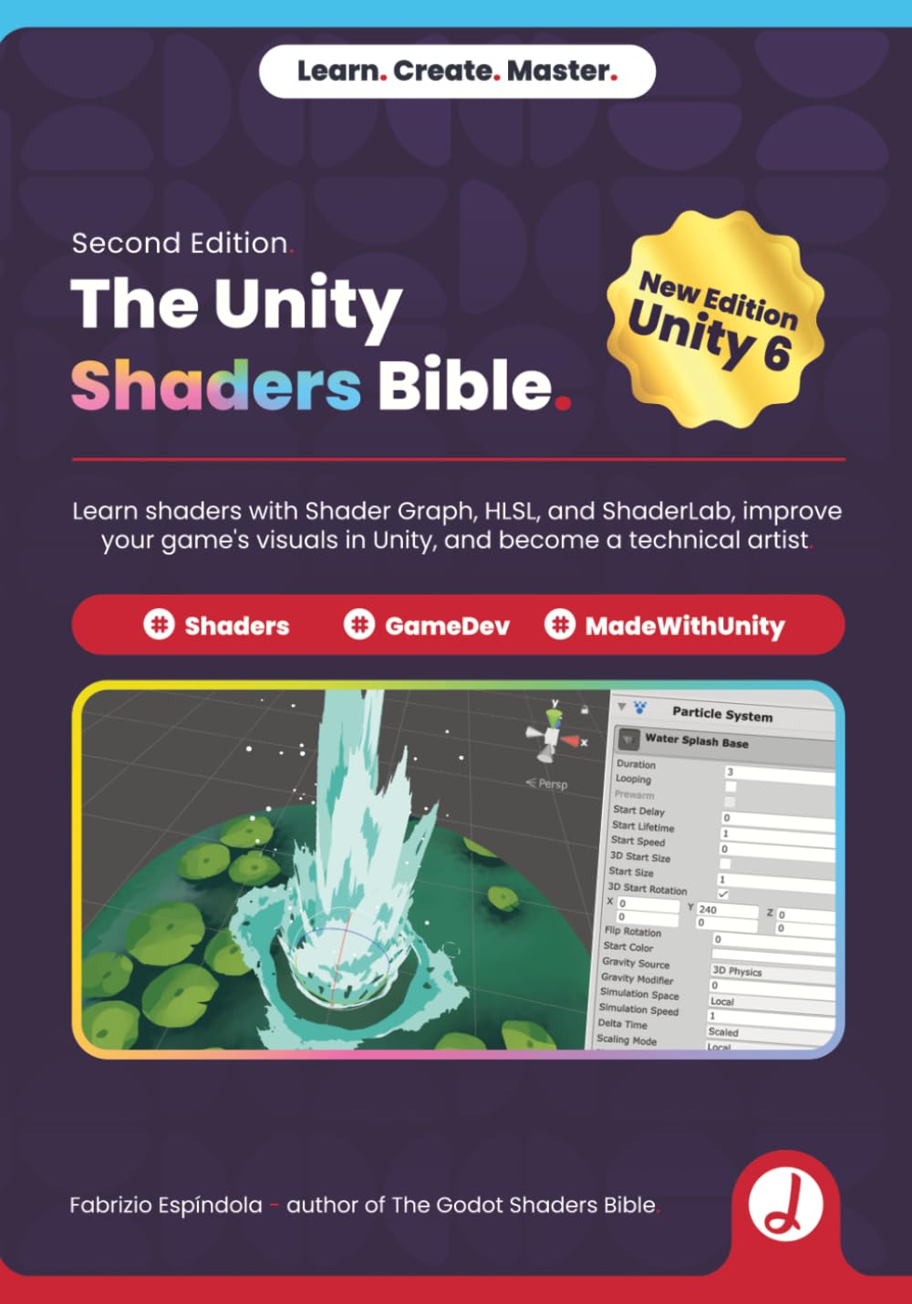 ler totalmente The Unity Shaders Bible: Learn shaders with Shader Graph, HLSL, and ShaderLab, improve your game's visuals in Unity, and become a technical artist.