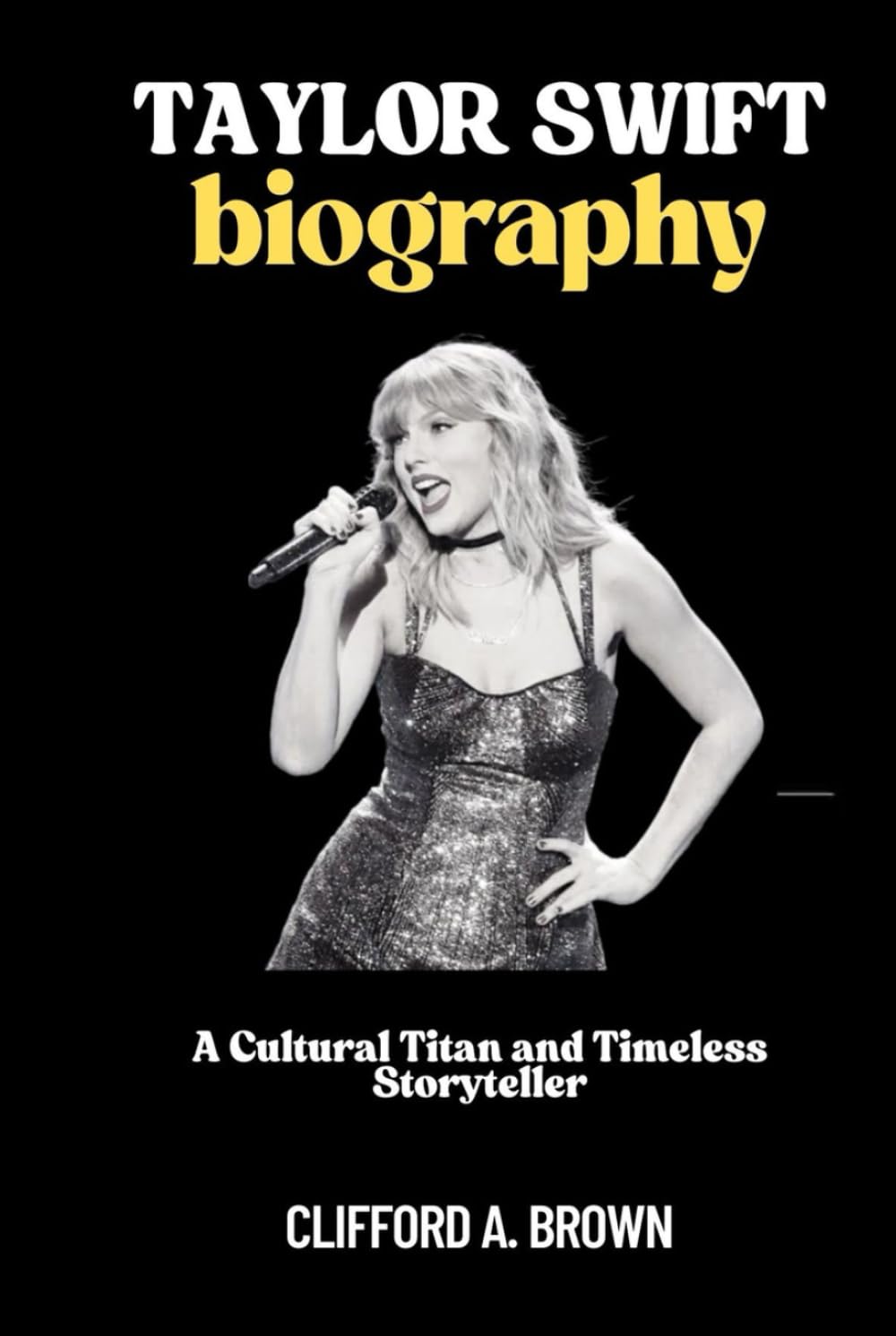 TAYLOR SWIFT BIOGRAPHY Clifford A. Brown: A Cultural Titan and Timeless Storyteller baixar o livro de graça