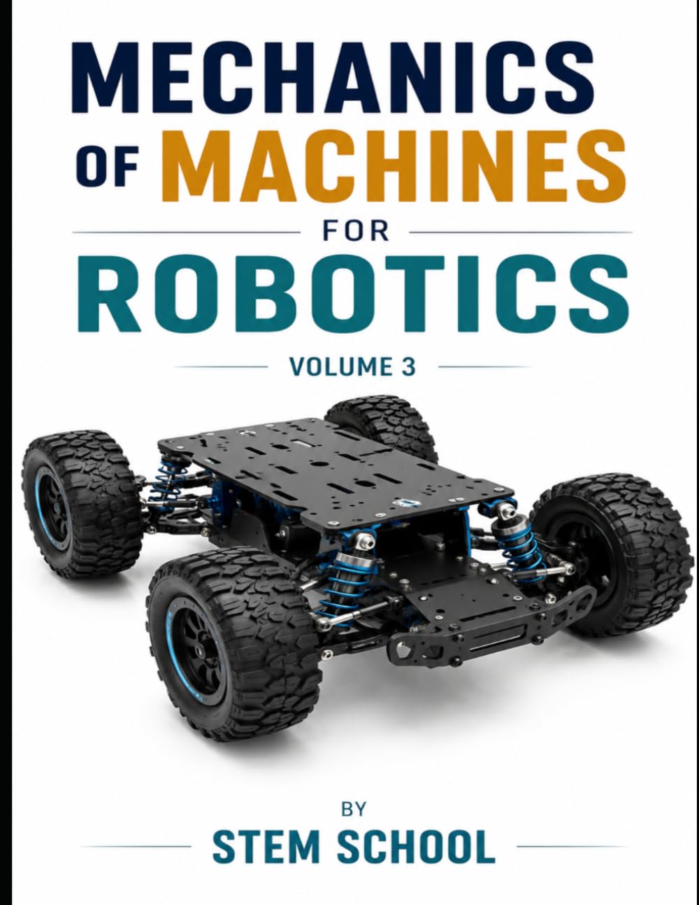 Mechanics of Machines for Robotics Volume 3 (Mechanical Design for Robotics)