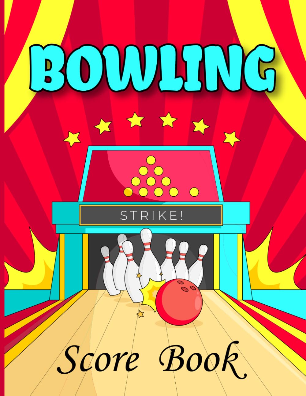 Bowling Score Book: A Fun and Easy Guide to Keep Track of Your Bowling Wins! Capture Every Strike and Spare with this Kid-Friendly Score Book baixar livro de graça