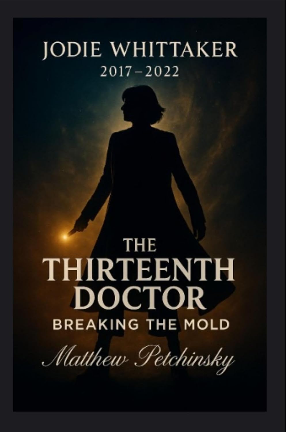 ler totalmente The Thirteenth Doctor: Breaking the Mold (Jodie Whittaker, 2017-2022) (English Edition)