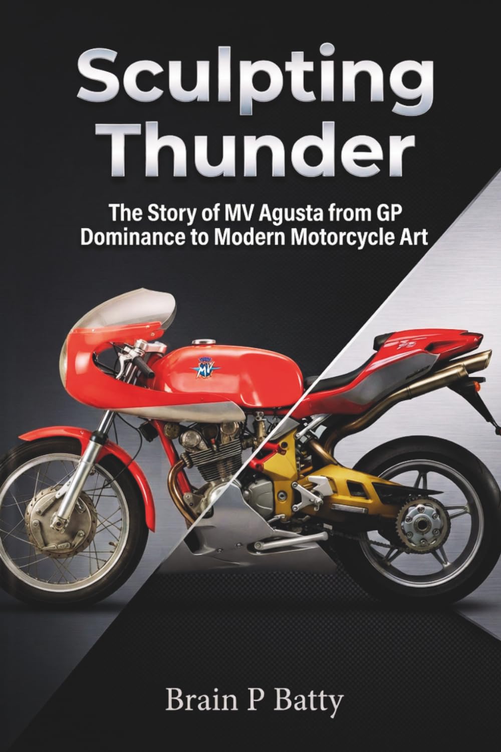 ler totalmente Sculpting Thunder: The Story of MV Agusta from GP Dominance to Modern Motorcycle Art