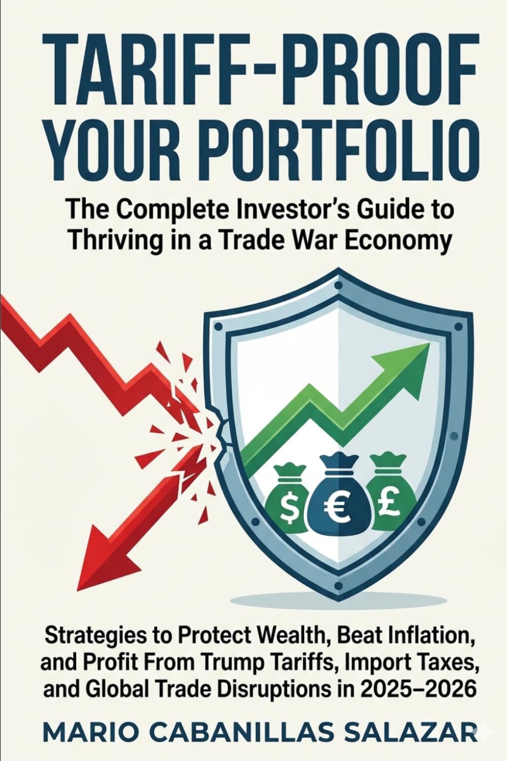 ler totalmente TARIFF-PROOF YOUR PORTFOLIO: The Complete Investor's Guide to Thriving in a Trade War Economy Strategies to Protect Wealth, Beat Inflation, and Profit... and Global Trade Disruptions in 2025–2026