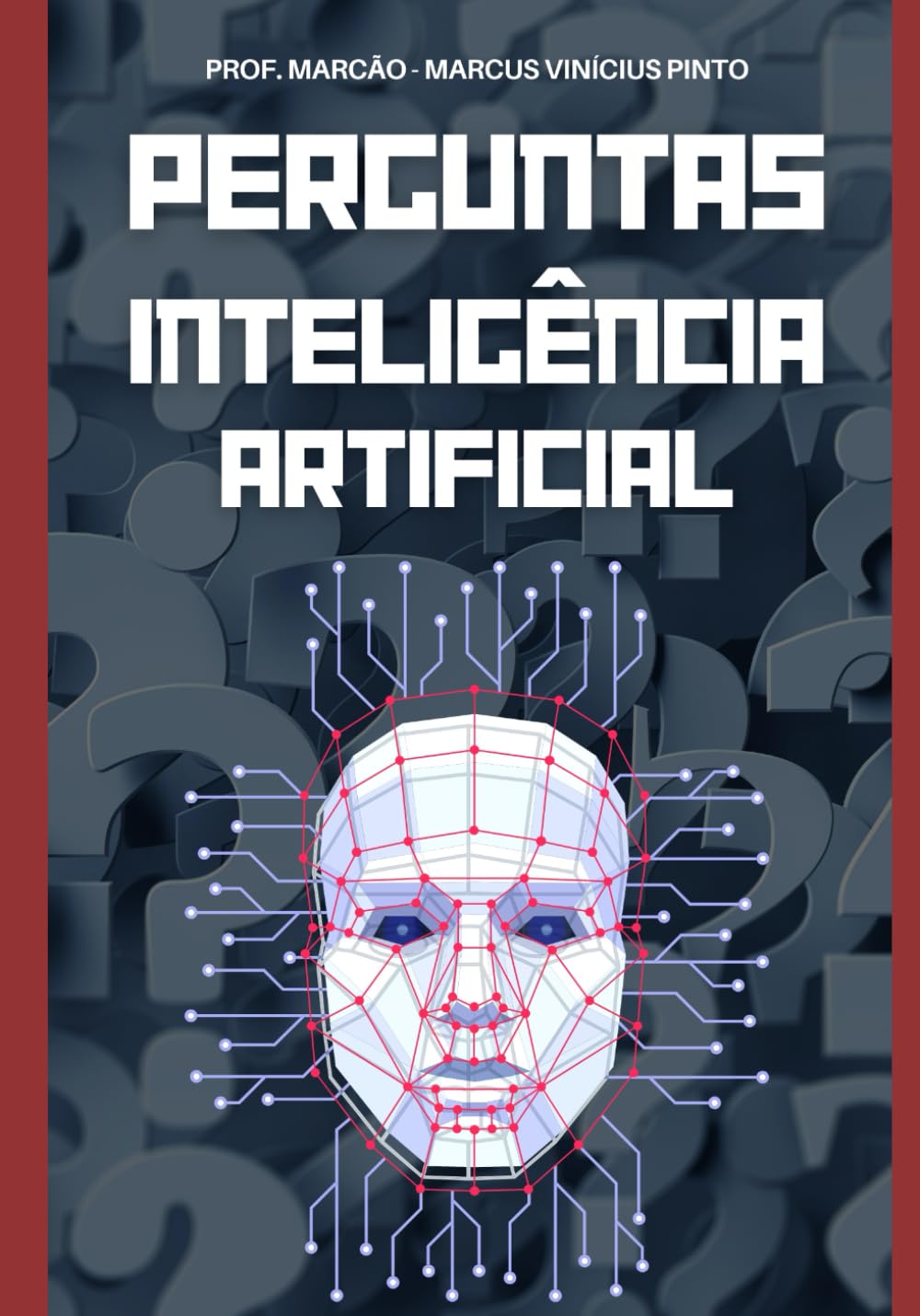 INTELIGÊNCIA ARTIFICIAL DESVENDADA - 1121 PERGUNTAS E RESPOSTAS DO BÁSICO AO COMPLEXO (Portuguese Edition) baixar livro de graça