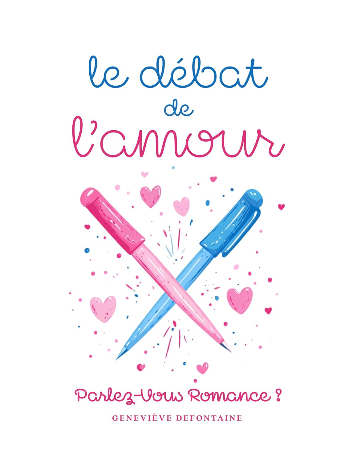 ler totalmente Le débat de l’amour: A Romance for French Learners — Learn to Debate in French and Practice Logical Connectors (French Edition)