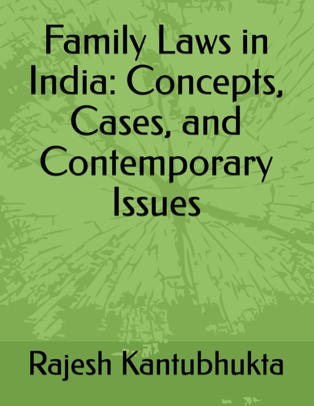 Family Laws in India: Concepts, Cases, and Contemporary Issues
