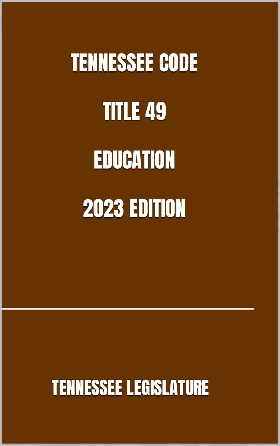 TENNESSEE CODE TITLE 49 EDUCATION 2023 EDITION (English Edition) baixar livro de graça