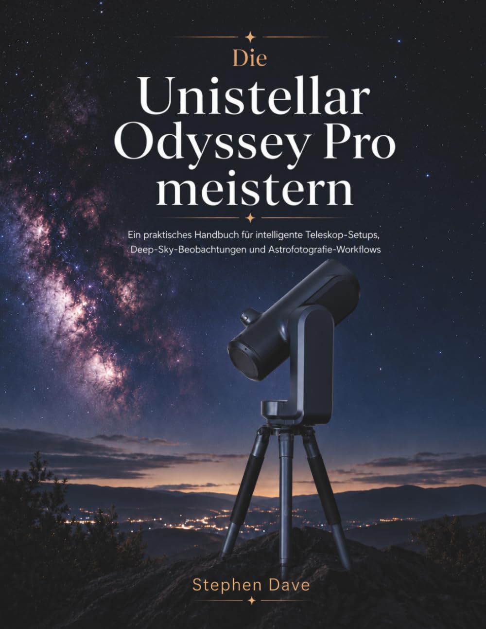 capítulo por capítulo baixar Die Unistellar Odyssey Pro meistern: Ein praktisches Handbuch für intelligente Teleskop-Setups, Deep-Sky-Beobachtungen und Astrofotografie-Workflows (German Edition)