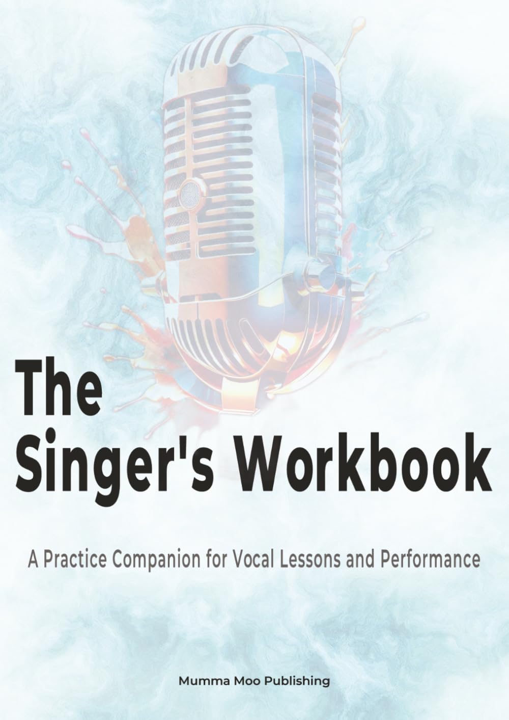ler totalmente The Singer's Workbook: A Practice Companion for Vocal Lessons and Performance — Ocean Edition
