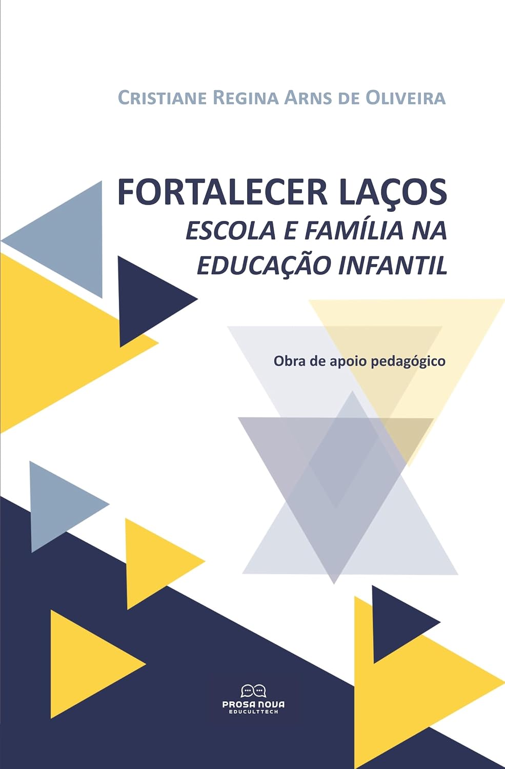 Fortalecer Laços: Escola e Família na Educação Infantil baixar o livro de graça