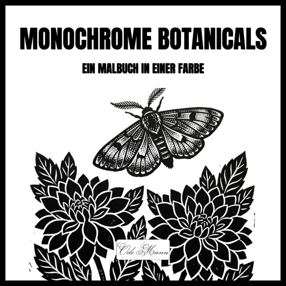capítulo por capítulo baixar Monochrome Botanicals Malbuch in einer Farbe: Einfache Schwarz-Weiß-Blumenmotive zum Ausmalen für Erwachsene, Kinder – Achtsame und beruhigende Blumen zum Entspannen: 50 Naturmotive im