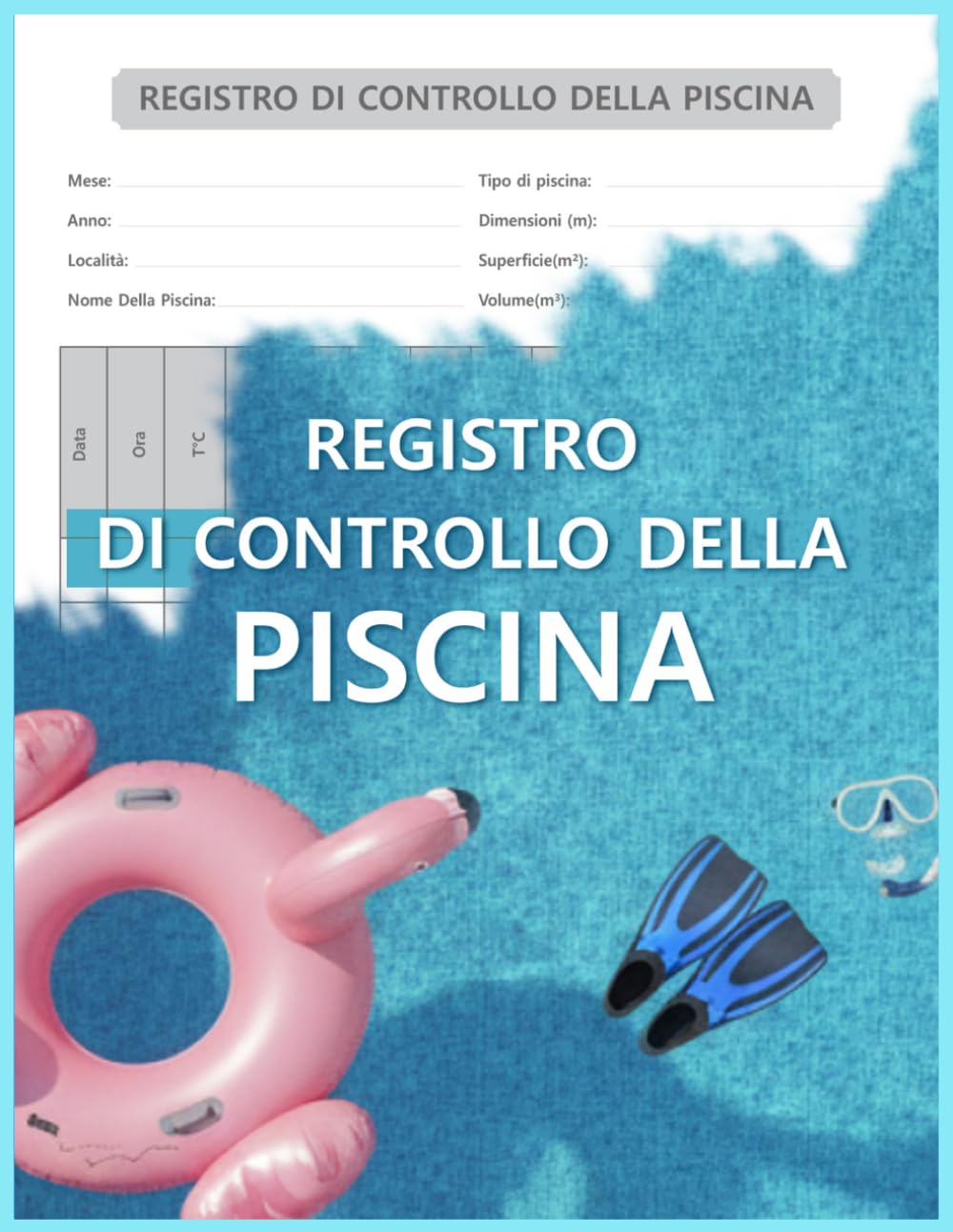 ler totalmente REGISTRO DI CONTROLLO DELLA PISCINA: Registro Professionale per la Qualità dell'Acqua, la Manutenzione, la Pulizia e i Controlli Giornalieri delle Piscine | Formato A4 | 130 Pagine (Italian Edition)