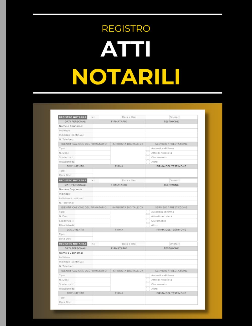 Registro Atti Notarili: Libro per notai e studi notarili con moduli per firme, identificazione e registrazione degli atti (Italian Edition)